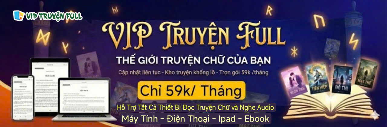 VIP Truyện Full - Sale 50% Off - 59k 1 tháng